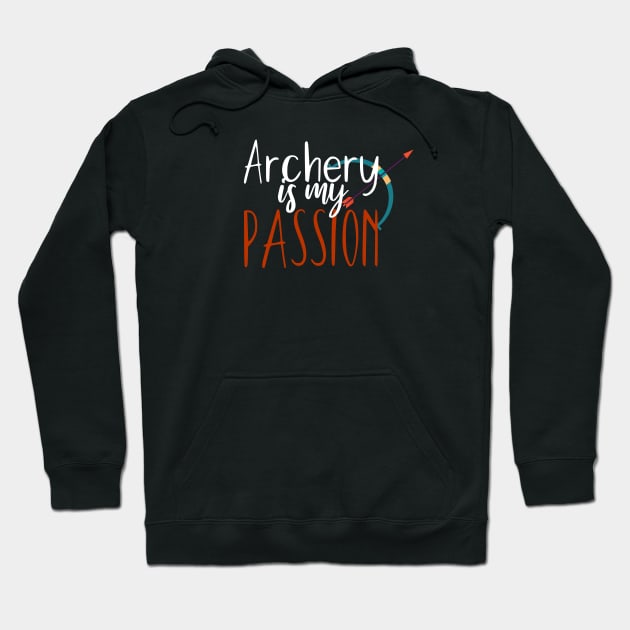 Archery is my passion Hoodie by maxcode